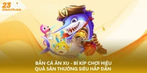 Bắn Cá Ăn Xu
